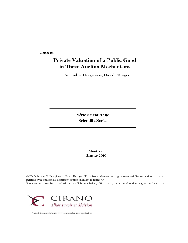 Private Valuation of a Public Good in Three Auction Mechanisms