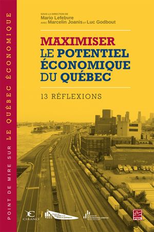 Maximiser le potentiel économique du Québec - 13 réflexions