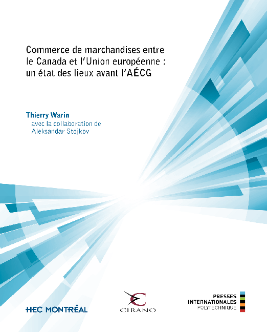 Commerce de marchandises entre le Canada et l’Union européenne : un état des lieux avant l’AÉCG