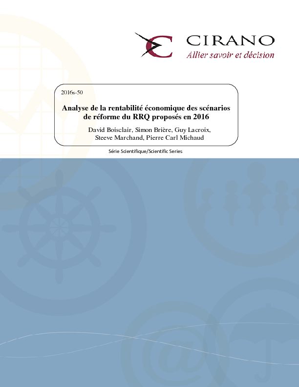 Analyse de la rentabilité économique des scénarios de réforme du RRQ proposés en 2016
