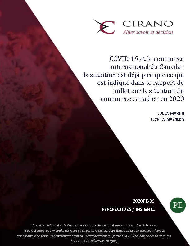 COVID-19 et le commerce international du Canada : la situation est déjà pire que ce qui est indiqué dans le rapport de juillet sur la situation du commerce canadien en 2020