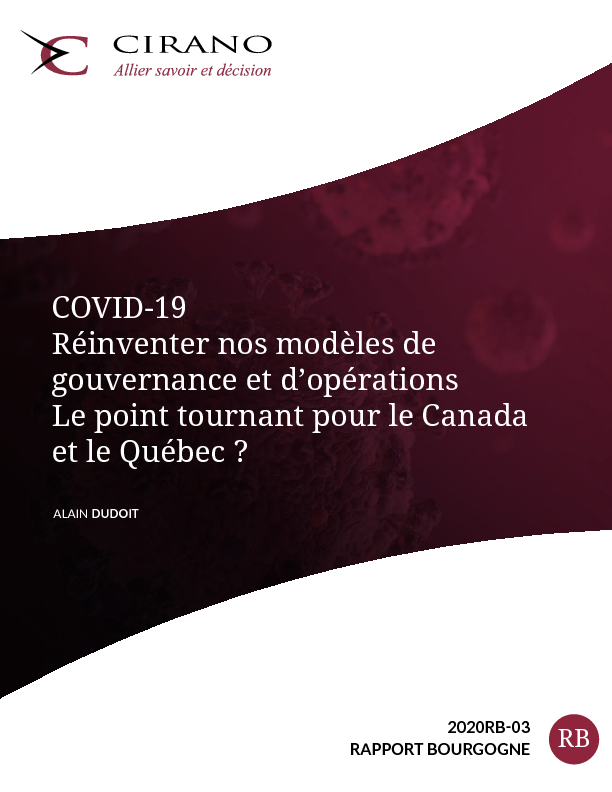 COVID-19 – Réinventer nos modèles de gouvernance  et d’opérations. Le point tournant pour le Canada  et le Québec ?