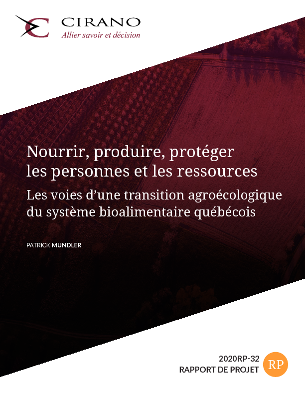 Nourrir, produire, protéger les personnes et les ressources - Les voies d’une transition agroécologique  du système bioalimentaire québécois