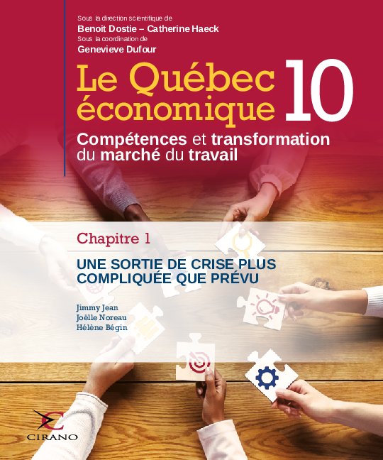 Le Québec économique 10 - Chapitre 1 - Une sortie de crise plus compliquée que prévu: La pénurie de main-d’œuvre parmi les plus grands défis de la reprise