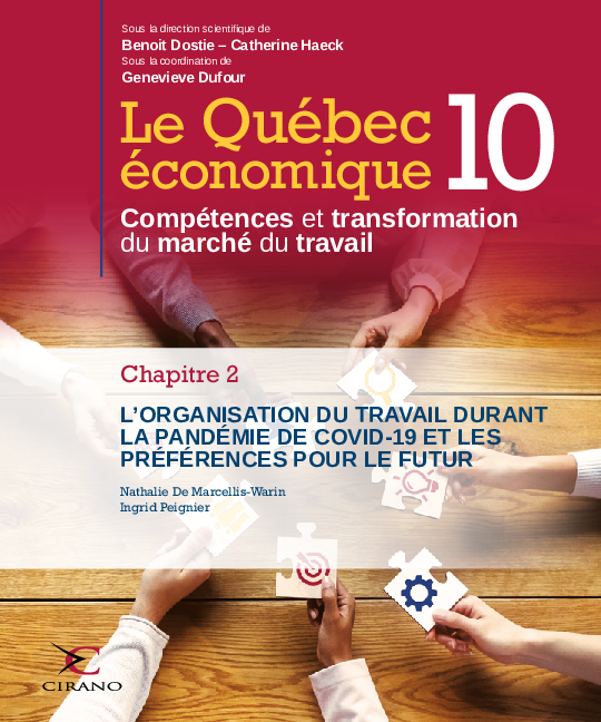 Le Québec économique 10 - Chapitre 2 - Point de vue. L’organisation du  travail durant la pandémie de Covid-19 et les préférences pour le futur: étude  de cas avec les données du Baromètre CIRANO 2021.