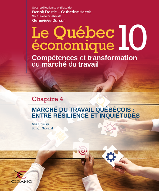 Le Québec économique 10 - Chapitre 4 -  Point de vue. Marché du travail québécois :  entre résilience et inquiétudes : analyse de l’évolution du marché du travail  avant, pendant et après la pandémie.