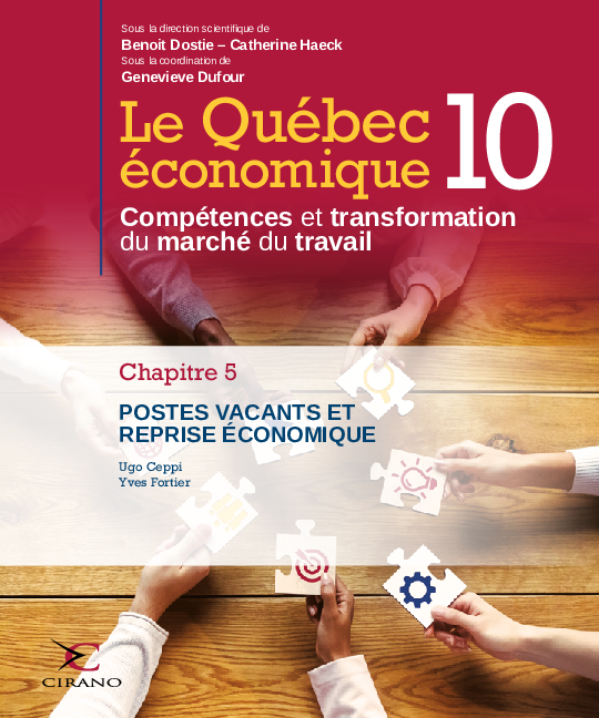 Le Québec économique 10 - Chapitre 5 - Postes vacants et reprise économique :  analyse de la dynamique du marché du travail dans le contexte où le nombre  de postes vacants est plus élevé qu’avant la pandémie