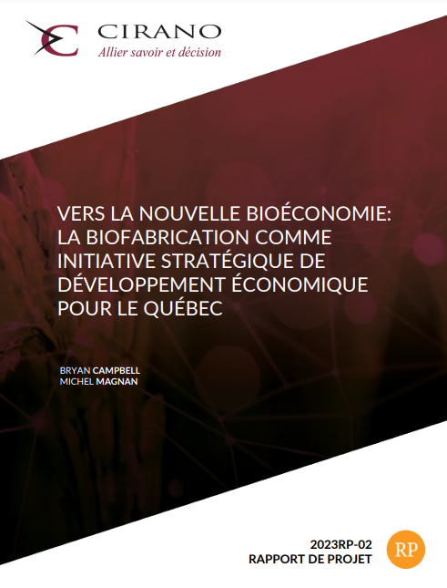 Vers la nouvelle bioéconomie: La biofabrication comme initiative stratégique de développement économique pour le Québec