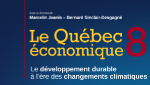 Symposium: Launch of the book Le Québec économique 8 : Le développement durable à l’ère des changements climatiques 