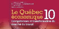 Le Québec économique 10: Compétences et transformation du marché du travail