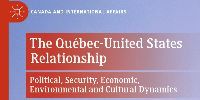 Publication of the book « The Québec-United States Relationship » by Stéphane Paquin